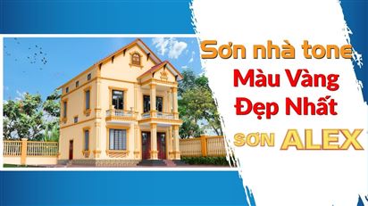 Sơn Alex | Sơn nhà tone màu vàng đẹp nhất